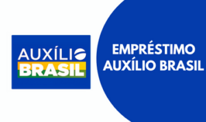 Empréstimo Auxílio Brasil – Saiba tudo sobre o consignado do Governo 